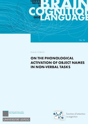 Görges |  On the phonological activation of object names in non-verbal tasks | Buch |  Sack Fachmedien