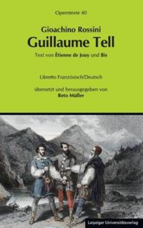 Müller |  Gioachino Rossini: Guillaume Tell (Wilhelm Tell) | Buch |  Sack Fachmedien