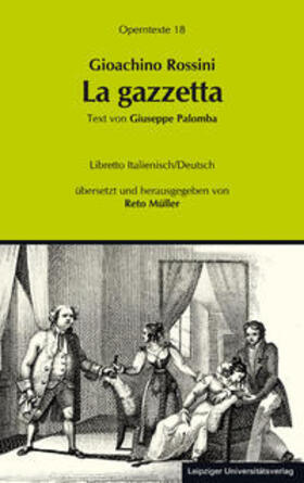 Müller |  Gioachino Rossini: La Gazzetta (Die Zeitung) | Buch |  Sack Fachmedien