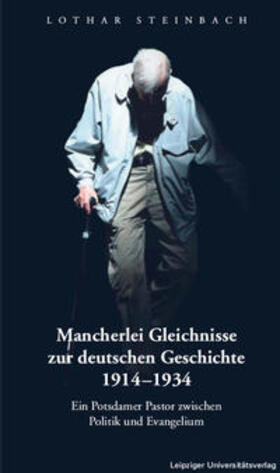 Steinbach |  Mancherlei Gleichnisse zur deutschen Geschichte 1914-1934 | Buch |  Sack Fachmedien