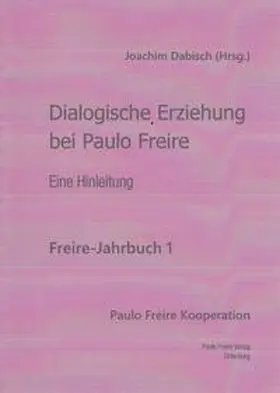 Dabisch |  Dialogische Erziehung bei Paulo Freire | Buch |  Sack Fachmedien