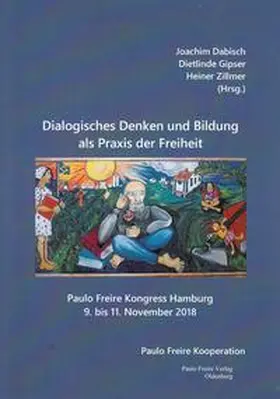 Dabisch / Gipser / Zillmer |  Dialogisches Denken und Bildung als Praxis der Freiheit | Buch |  Sack Fachmedien