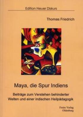 Friedrich |  Maya, die Spur Indiens | Buch |  Sack Fachmedien