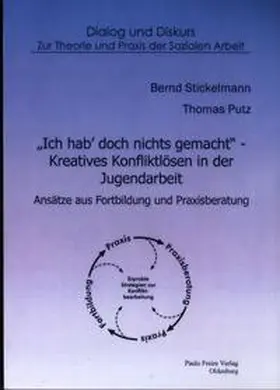 Stickelmann / Thomas |  Ich hab doch nichts gemacht - Kreatives Konfliktlösen in der Jugendarbeit | Buch |  Sack Fachmedien