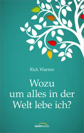 Warren |  Wozu um alles in der Welt lebe ich? | Buch |  Sack Fachmedien