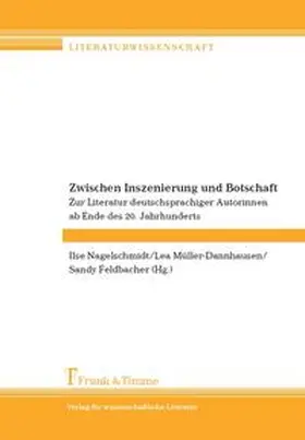 Nagelschmidt / Müller-Dannhausen / Feldbacher |  Zwischen Inszenierung und Botschaft | Buch |  Sack Fachmedien