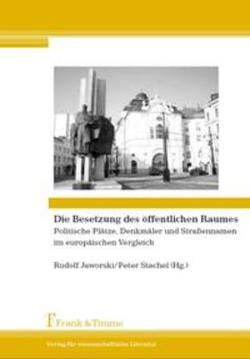 Jaworski / Stachel |  Die Besetzung des öffentlichen Raumes | Buch |  Sack Fachmedien