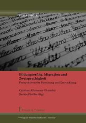 Allemann-Ghionda / Pfeiffer |  Bildungserfolg, Migration und Zweisprachigkeit | Buch |  Sack Fachmedien