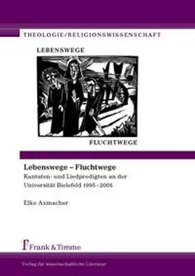 Axmacher |  Lebenswege ¿ Fluchtwege | Buch |  Sack Fachmedien