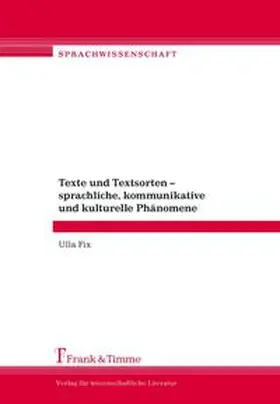 Fix |  Texte und Textsorten ¿ sprachliche, kommunikative und kulturelle Phänomene | Buch |  Sack Fachmedien