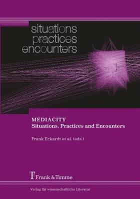 Eckardt / Geelhaar / Colini |  MEDIACITY. Situations, Practices and Encounters | Buch |  Sack Fachmedien