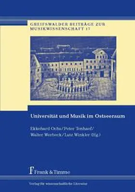 Ochs / Tenhaef / Werbeck |  Universität und Musik im Ostseeraum | Buch |  Sack Fachmedien