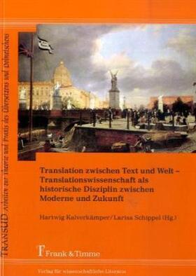 Kalverkämper / Schippel |  Translation zwischen Text und Welt | Buch |  Sack Fachmedien