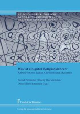 Behr / Schröder / Krochmalnik |  Was ist ein guter Religionslehrer? | Buch |  Sack Fachmedien