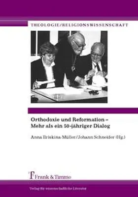 Briskina-Müller / Schneider |  Orthodoxie und Reformation ¿ Mehr als ein 50-jähriger Dialog | Buch |  Sack Fachmedien