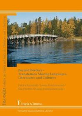 Kujamäki / Kolehmainen / Penttilä |  Beyond Borders ¿ Translations Moving Languages, Literatures and Cultures | Buch |  Sack Fachmedien