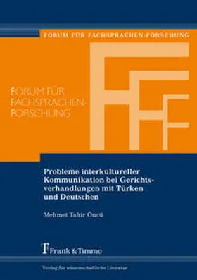 Öncü |  Probleme interkultureller Kommunikation bei Gerichtsverhandlungen mit Türken und Deutschen | Buch |  Sack Fachmedien