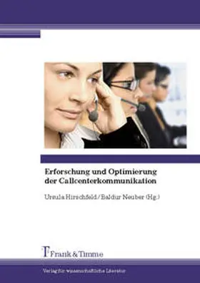 Hirschfeld / Neuber |  Erforschung und Optimierung der Callcenterkommunikation | Buch |  Sack Fachmedien