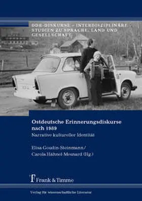 Goudin-Steinmann / Hähnel-Mesnard |  Ostdeutsche Erinnerungsdiskurse nach 1989 | Buch |  Sack Fachmedien