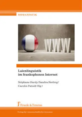 Hardy / Herling / Patzelt |  Laienlinguistik im frankophonen Internet | Buch |  Sack Fachmedien