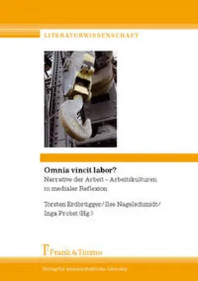 Erdbrügger / Nagelschmidt / Probst |  Omnia vincit labor? | Buch |  Sack Fachmedien