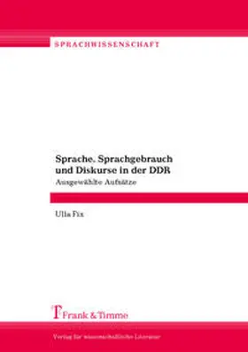 Fix |  Sprache, Sprachgebrauch und Diskurse in der DDR | Buch |  Sack Fachmedien