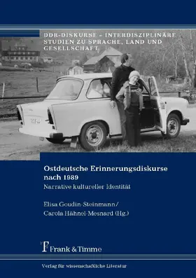 Goudin-Steinmann / Hähnel-Mesnard |  Ostdeutsche Erinnerungsdiskurse nach 1989 | eBook | Sack Fachmedien