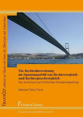 Öncü |  Die Rechtsübersetzung im Spannungsfeld von Rechtsvergleich und Rechtssprachvergleich | eBook | Sack Fachmedien