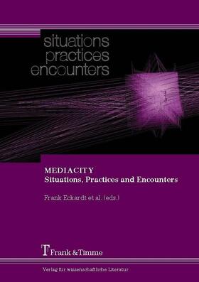 Eckardt / Geelhaar / Colini |  MEDIACITY. Situations, Practices and Encounters | eBook | Sack Fachmedien