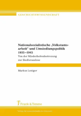 Leniger |  Nationalsozialistische 'Volkstumsarbeit' und Umsiedlungspolitik 1933-1945 | eBook | Sack Fachmedien