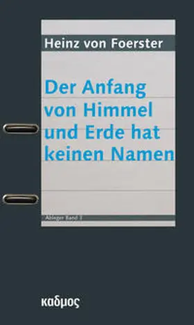 Foerster / Müller |  Der Anfang von Himmel und Erde hat keinen Namen | Buch |  Sack Fachmedien