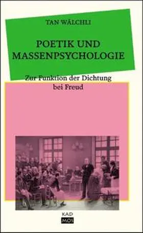 Wälchli |  Poetik und Massenpsychologie | Buch |  Sack Fachmedien