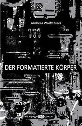 Wolfsteiner | Der formatierte Körper | Buch | 978-3-86599-131-7 | sack.de