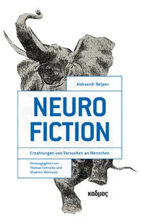 Beljaev / Schnalke / Velminski |  Neurofiction | Buch |  Sack Fachmedien