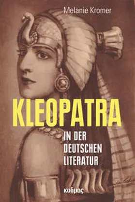 Kromer | Kleopatra in der deutschen Literatur | Buch | 978-3-86599-342-7 | sack.de