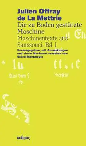 Richtmeyer / La Mettrie |  Julien Offray de La Mettrie - Die zu Boden gestürzte Maschine | Buch |  Sack Fachmedien