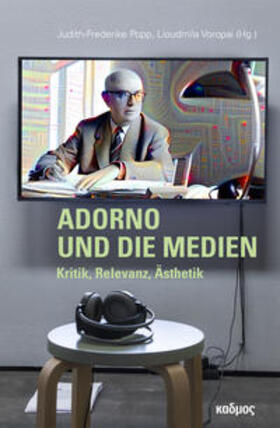 Voropai / Popp |  Adorno und die Medien | Buch |  Sack Fachmedien
