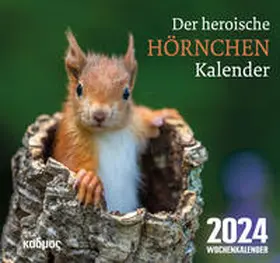 Burckhardt |  Der heroische Hörnchenkalender (2024) | Sonstiges |  Sack Fachmedien