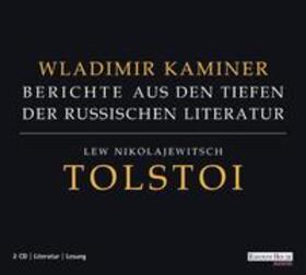 Kaminer |  Berichte aus den Tiefen der russischen Literatur. Lew Nikolajewitsch Tolstoi | Sonstiges |  Sack Fachmedien