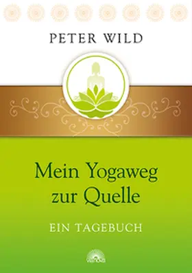 Wild |  Mein Yogaweg zur Quelle | Buch |  Sack Fachmedien