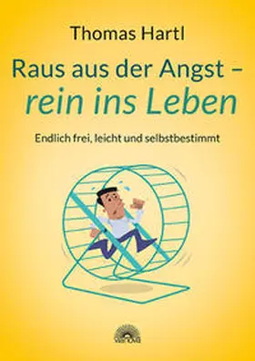 Hartl |  Raus aus der Angst - rein ins Leben | eBook | Sack Fachmedien