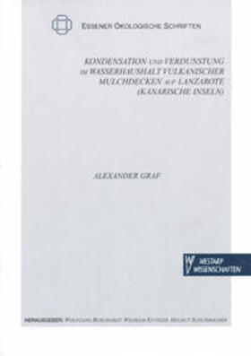 Graf |  Kondensation und Verdunstung im Wasserhaushalt vulkanischer Mulchdecken auf Lanzarote | Buch |  Sack Fachmedien