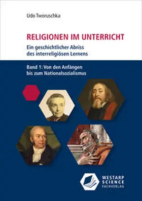 Tworuschka |  Religionen im Unterricht. Ein geschichtlicher Abriss des interreligiösen Lernens | Buch |  Sack Fachmedien