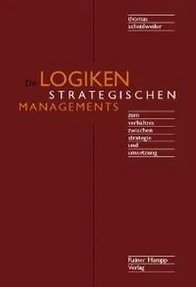 Scheidweiler |  Die Logiken strategischen Managements | Buch |  Sack Fachmedien