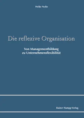 Nolte |  Die reflexive Organisation | Buch |  Sack Fachmedien