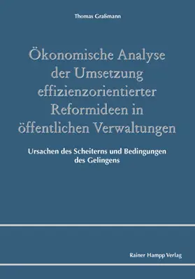 Graßmann |  Ökonomische Analyse der Umsetzung effizienzorientierter Reformideen in öffentlichen Verwaltungen | Buch |  Sack Fachmedien