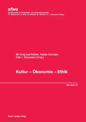 Lee-Peuker / Scholtes / Schumann |  Kultur - Ökonomie - Ethik | Buch |  Sack Fachmedien