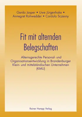 Jasper / Jürgenhake / Rohwedder |  Fit mit alternden Belegschaften | Buch |  Sack Fachmedien