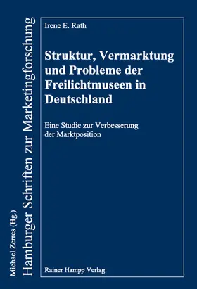 Rath |  Struktur, Vermarktung und Probleme der Freilichtmuseen in Deutschland | Buch |  Sack Fachmedien