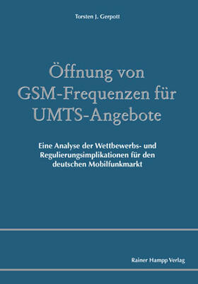 Gerpott |  Öffnung von GSM-Frequenzen für UMTS-Angebote | Buch |  Sack Fachmedien